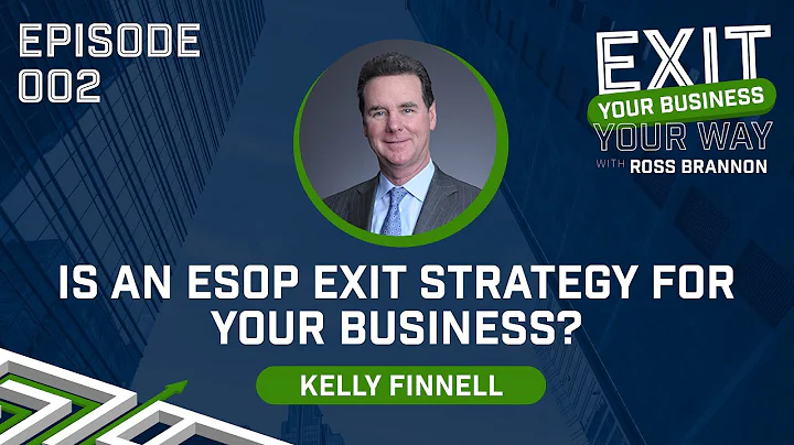 Ep 002: Is an ESOP Exit Strategy for your Business?