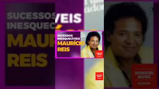 Maurício Reis: As Canções Mais Românticas de Todos os Tempos ❤️ #musica #sucesso #amor #shorts
