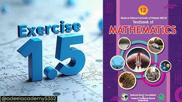 Ex 1.5 Class 12 maths NBF || Exercise 1.5 Class 12 maths || NBF New Book 2025 || Federal Board 2025