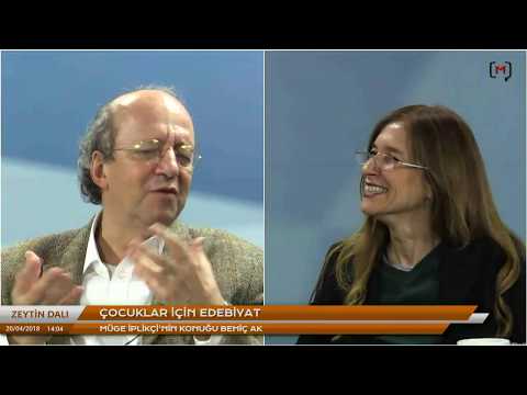 Müge İplikçi ile Zeytin Dalı: Çocuklar için edebiyat Konuk: Behiç Ak