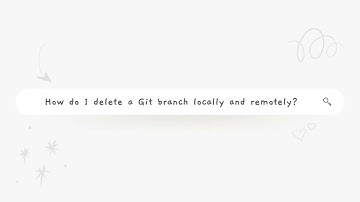 How do I delete a Git branch locally and remotely ?