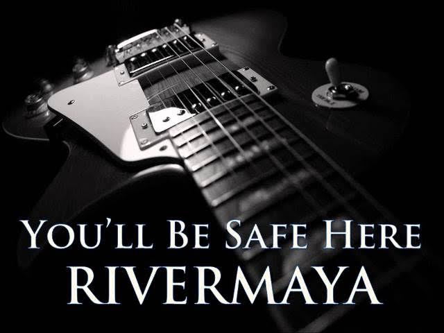 RIVERMAYA - You'll Be Safe Here [HQ AUDIO]