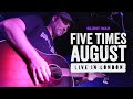 "Silent War" (Live in London) by Five Times August | 2023