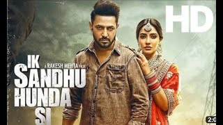 IK SANDHU HUNDA SI Full Movie HD ।। Gippy Grewal ft  Neha Sharma ।। Maninder Butter