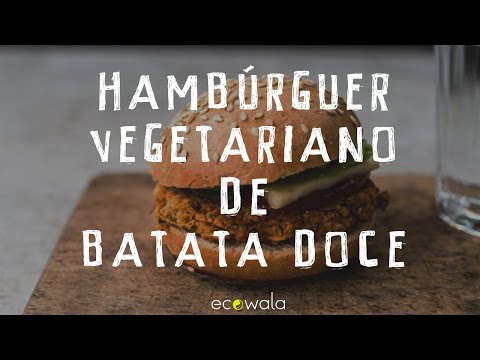 Hambúrguer Vegetariano de Batata Doce | Receita | Ecowala