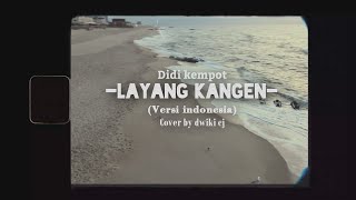 Didi Kempot - Layang Kangen [Lofi] (Cover) by Dwiki CJ | Versi Indonesia