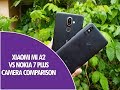 Xiaomi Mi A2 vs Nokia 7 Plus Camera Comparison