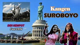 Kangen Suroboyo / DIDI KEMPOT & ERIN