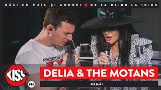 Delia feat. The Motans - Rămâi (Live @ KissFM)