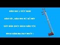 GIỚI THIỆU CÂY ĐÀN NHỊ MỘT VIỆT NAM (ĐÀN CÒ, ĐÀN NHỊ NỮ ...