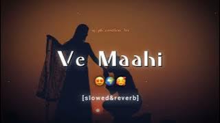 Ve Maahi (slowed   reverb) | full song  #feel  #lofimusic @prashantbhumit