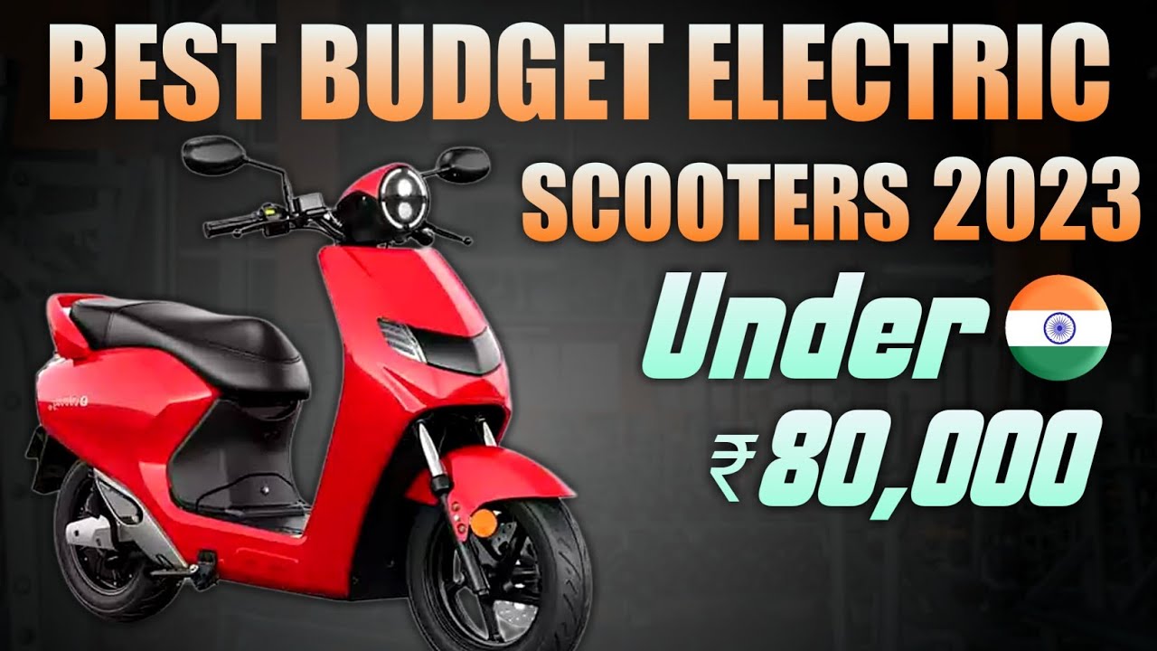 TOP 5 BEST BUDGET ELECTRIC SCOOTERS IN INDIA 2023 | EV Hindi - YouTube