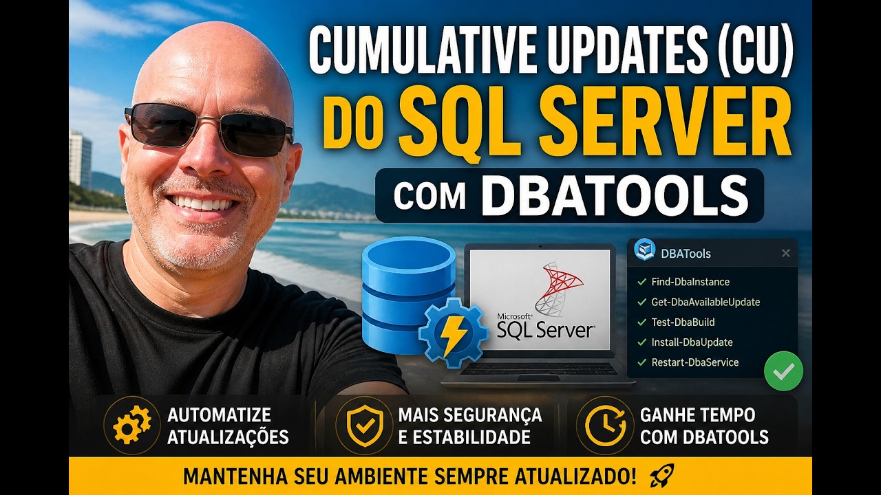 Cumulative Updates (CU) do SQL SERVER com DBATools, aula 3. - YouTube