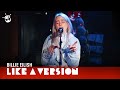 Billie Eilish - 'bellyache' (live for Like A Version)