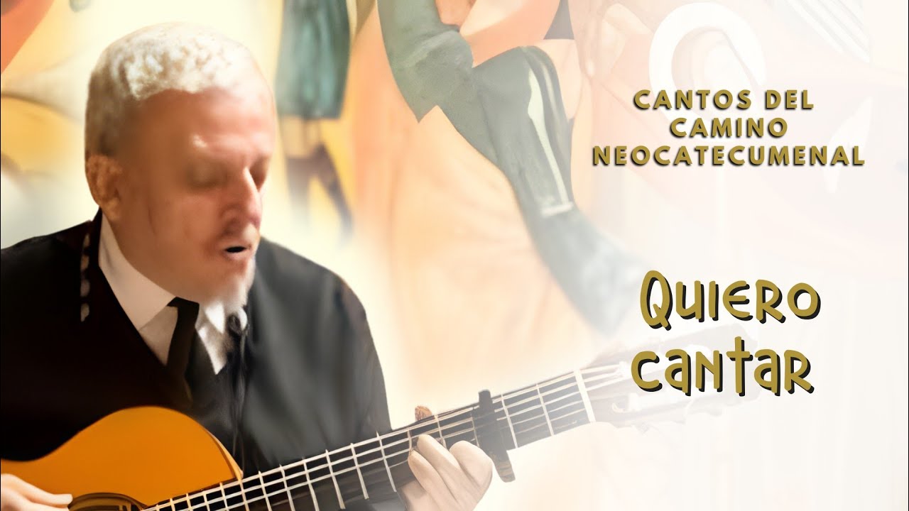 Quiero Cantar - Kiko Argüello 1972-1977 Remasterizado - Camino Neocatecumenal