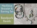 Matching Jewelry Set Tutorial - Beadpark Beads