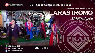 Karawitan LARAS IROMO(Part 03)LIVE Mbedowo-Ngranget, Ibu Sapur || Pernikahan Nonik & Heru || BARATA