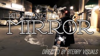 Kid Midnight - &quot;Mirror&quot; Official Music Video (Dir. by BTerry Visuals)