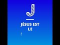 Jsus est le sauveur du monde