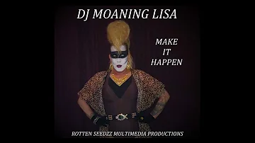 DJ MOANING LISA "MAKE IT HAPPEN" FULL ALBUM