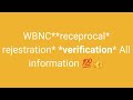 Reciprocal Registration।। on the verification date what you will do।। All information about WBNC।।