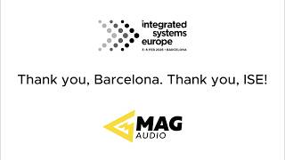 MAG Audio at ISE2026. Recap.