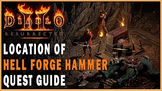 DIABLO 2 RESURRECTED - Hell Forge Hammer Location (Hell’s Forge Quest Guide)