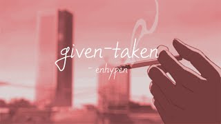 given-taken- enhypen english and korean lyrics