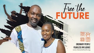 Free The Future || The Muchoki's Testimony