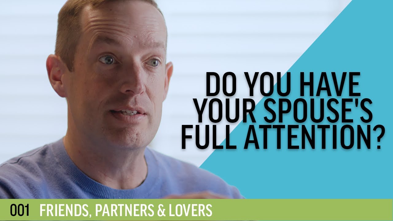 Do You Have Your Spouse's Full Attention?