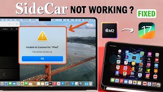 Sidecar: Unable to Connect to iPad and Mac? - Fixed The Device Timed Out!
