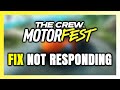 How to FIX The Crew Motorfest Not Responding!