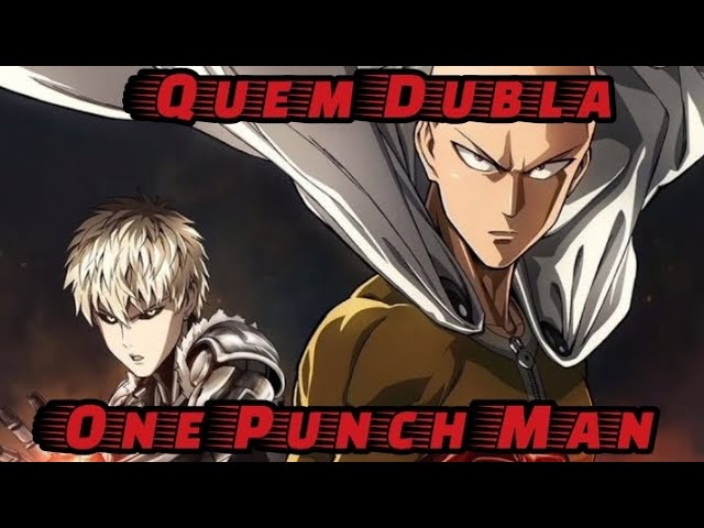 Dubladores de One Punch Man em outros Animes  Dublagem PT-BR de Animes (One  Punch Man) 