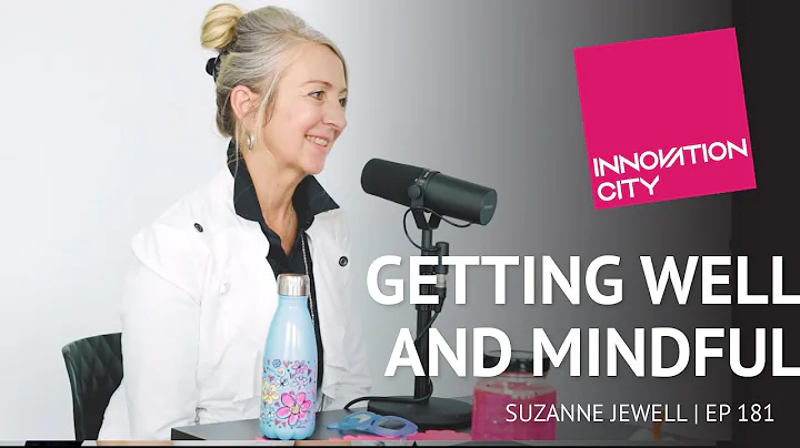 Get Well and Mindful with Suzanne Jewell - Innovat...