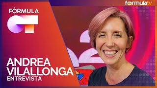 ANDREA VILALLONGA recuerda OT, analiza la carrera de Aitana y presenta su show  Fórmula OT