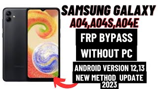 samsung a04/a04s/a04e frp bypass without pc | newest update 2023