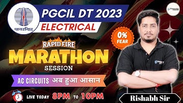 PGCIL MARATHON SESSION - AC CIRCUITS | Rapid Fire | RISHABH SIR #pgcil #sscje2023 #upsc