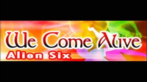 We Come Alive