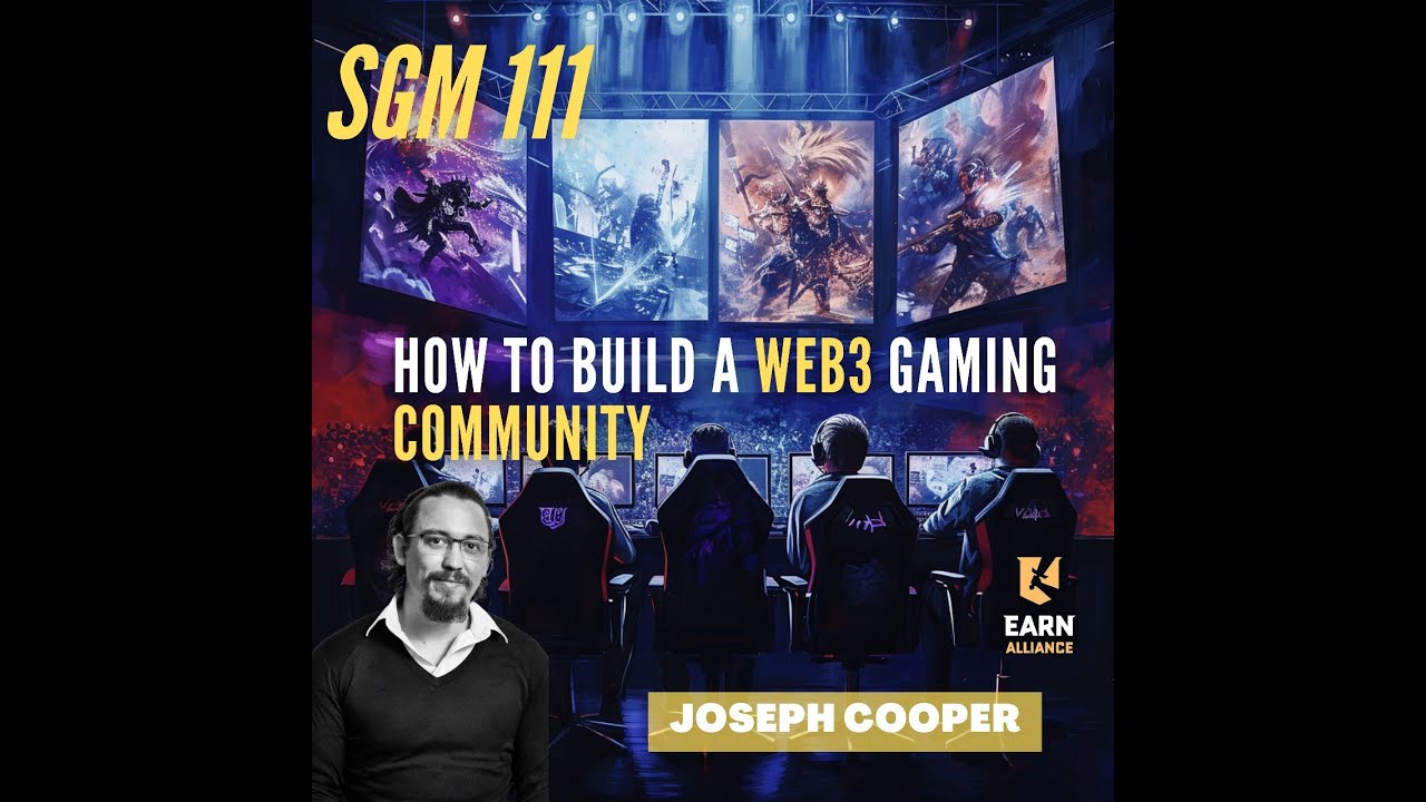 Joseph Cooper | How to Build a Web3 Gaming Community | SGM 111 - YouTube