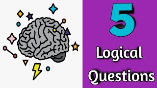 5 Logical Questions with answers| 5 logical puzzles | #logicalquestions #brainteaser #logicalmaths