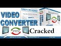 How to Crack Any Video Converter Free | Download Video Converter Free