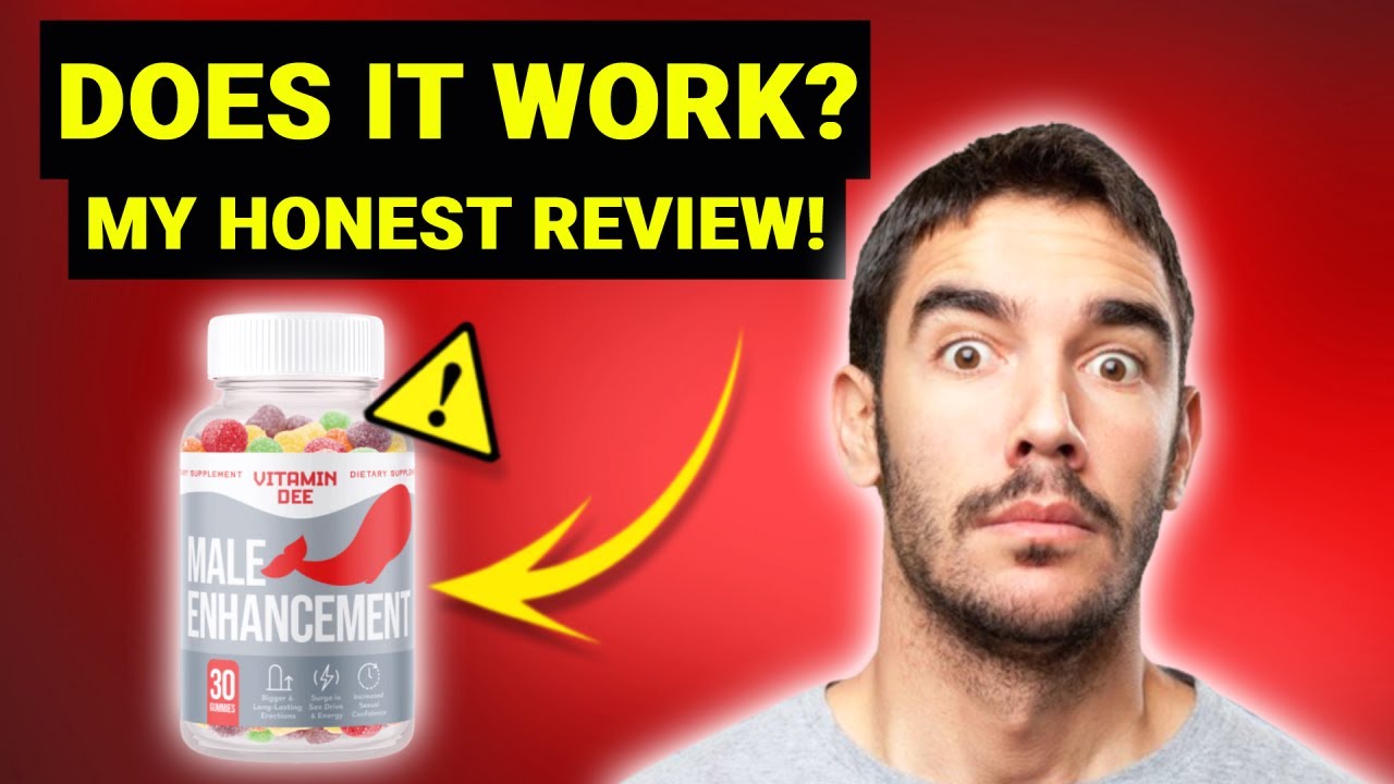 ⚠️((ALERT!))⚠️- Vitamin Dee Male Enhancement Gummies Reviews! Vitamin Dee  Male Enhancement Australia - YouTube