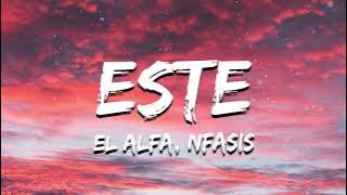 El Alfa 'El Jefe' x Nfasis - ESTE (lyrcs)