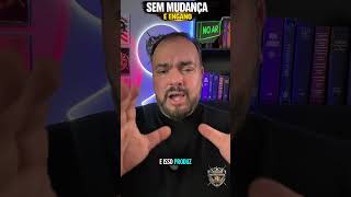 SEM MUDANÇA , É ENGANO! #deus #jesus #ccb #hinosccb #viral #reels #follow #fyp #reflexão #noticias