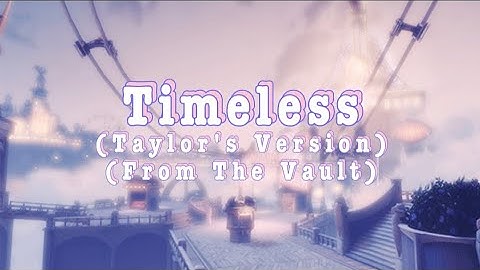 Taylor Swift - Timeless (Taylor