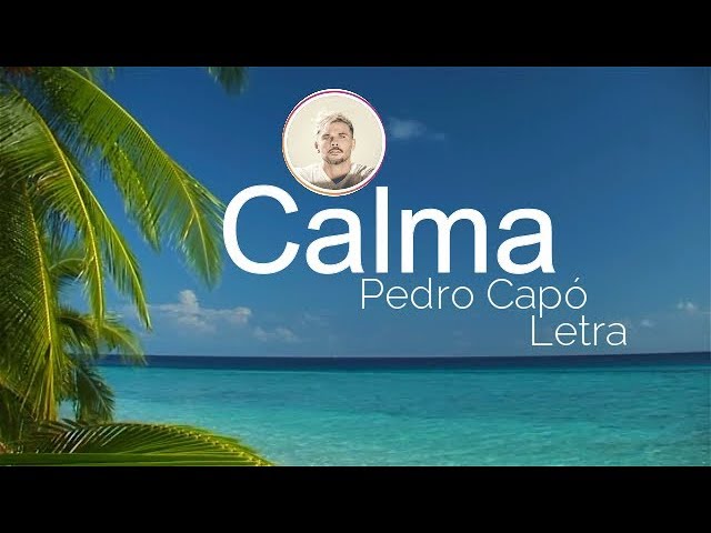 Pedro Capo - Calma (Letra / Lyric Video) class=