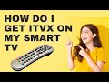 How do i get itvx on my smart tv