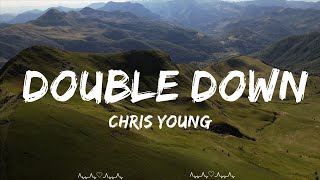Chris Young - Double Down (Lyrics) || Wesley Music