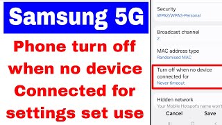 Samsung 5g phone me turn off when no device Connected for settings kya hai set/use kaise kare