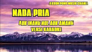 Lagu Karaoke Auk Inang Nol Auk Amang || Bahasa Helong || Nada Pria || Arr Musik Jekron Pono ||